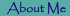 About Me